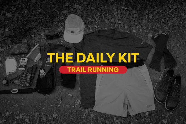 THE DAILY KIT: TRAIL RUNNING